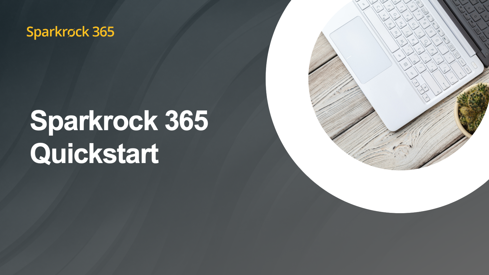 Module: Introduction to Sparkrock 365